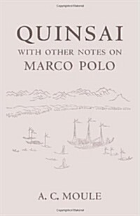 Quinsai : with Other Notes on Marco Polo (Paperback)
