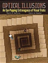 Optical Illusions: An Eye-Popping Extravaganza of Visual Tricks (Paperback)