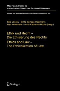 Ethik Und Recht/Ethics and Law: Die Ethisierung Des Rechts/The Ethicalization of Law (Hardcover)