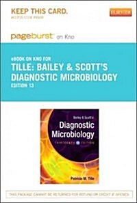 Bailey & Scotts Diagnostic Microbiology Pageburst on Kno Access Code (Pass Code, 13th)