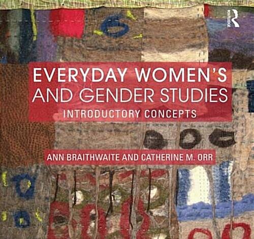 Everyday Womens and Gender Studies : Introductory Concepts (Paperback)