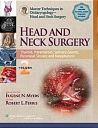 Head and Neck Surgery, Volume 2: Thyroid, Parathyroid, Salivary Glands, Paranasal Sinuses and Nasopharynx (Hardcover)