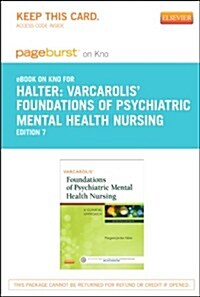 Varcarolis Foundations of Psychiatric Mental Health Nursing - Pageburst E-book on Kno Retail Access Card (Pass Code, 7th)