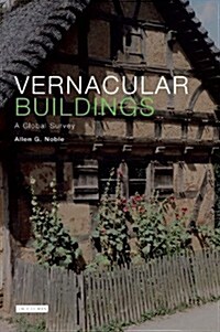 Vernacular Buildings : A Global Survey (Hardcover)