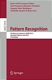 Pattern Recognition: 5th Mexican Conference, McPr 2013, Queretaro, Mexico, June 26-29, 2013. Proceedings (Paperback, 2013)