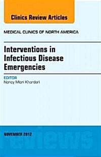 Interventions in Infectious Disease Emergencies, an Issue of Medical Clinics (Hardcover)