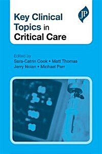 Key Clinical Topics in Critical Care (Paperback)