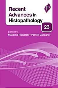 Recent Advances in Histopathology: 23 (Paperback, Vol. 23)