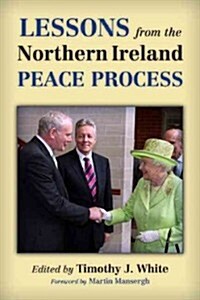 Lessons from the Northern Ireland Peace Process (Paperback)