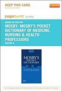 Mosbys Pocket Dictionary of Medicine, Nursing & Health Professions Pageburst on Kno Access Code (Pass Code, 6th)
