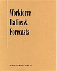 Workforce Ratios & Forecasts (Paperback, Spiral)
