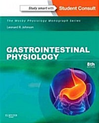 Gastrointestinal Physiology: Mosby Physiology Monograph Series (with Student Consult Online Access) (Paperback, 8, Revised)