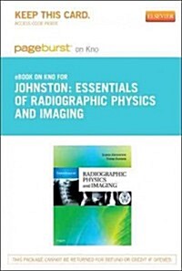 Essentials of Radiographic Physics and Imaging- Pageburst E-book on Kno Retail Access Card (Pass Code)