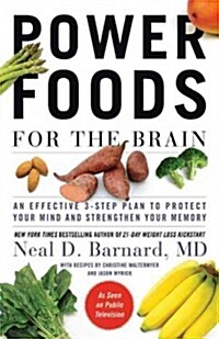 Power Foods for the Brain: An Effective 3-Step Plan to Protect Your Mind and Strengthen Your Memory (Paperback)