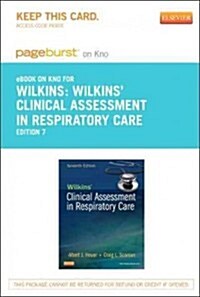 Wilkins Clinical Assessment in Respiratory Care Pageburst on Kno Access Code (Pass Code, 7th)