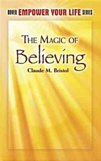 The Magic of Believing (Paperback, Reprint)