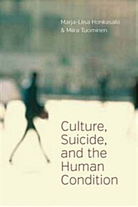 Culture, Suicide, and the Human Condition (Hardcover)