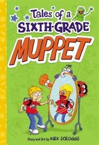 Tales of a Sixth-Grade Muppet (Paperback, Reprint)