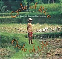 Cycle of Rice, Cycle of Life: A Story of Sustainable Farming (Paperback)