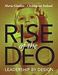 Rise of the DEO: Leadership by Design (Paperback)