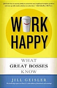 [중고] Work Happy: What Great Bosses Know (Paperback)