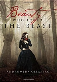 Beauty Who Loved the Beast (Hardcover)