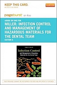 Infection Control and Management of Hazardous Materials for the Dental Team - Pageburst E-book on Kno Retail Access Card (Pass Code, 5th)