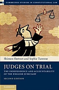 Judges on Trial : The Independence and Accountability of the English Judiciary (Hardcover, 2 Revised edition)