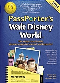 Passporters Walt Disney World: The Unique Travel Guide, Planner, Organizer, Journal, and Keepsake! (Spiral, 16, 2014)