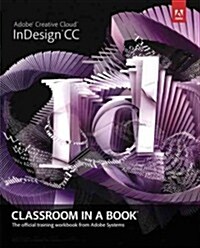 Adobe Indesign CC Classroom in a Book (Paperback)