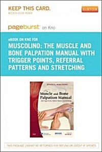 The Muscle and Bone Palpation Manual With Trigger Points, Referral Patterns and Stretching - Pageburst E-book on Kno Retail Access Card (Pass Code)