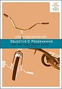Objective-C Programming: The Big Nerd Ranch Guide (Paperback, 2)