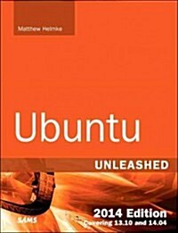 Ubuntu Unleashed: Covering 13.10 and 14.04 [With DVD] (Paperback, 2014)