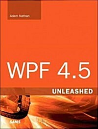 WPF 4.5 Unleashed (Paperback)