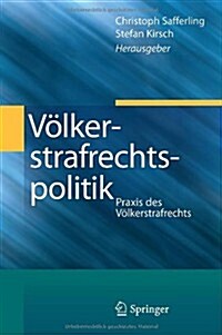 V?kerstrafrechtspolitik: Praxis Des V?kerstrafrechts (Hardcover, 2014)