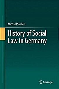 History of Social Law in Germany (Hardcover, 2014)