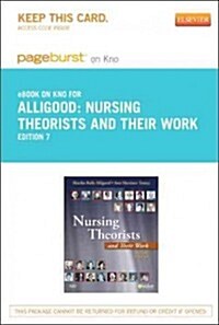 Nursing Theorists and Their Work Pageburst on Kno Retail Access Code (Pass Code, 7th)