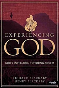 Experiencing God - Young Adult Member Book: Gods Invitation to Young Adults (Paperback)