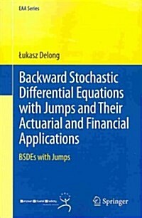 Backward Stochastic Differential Equations with Jumps and Their Actuarial and Financial Applications : BSDEs with Jumps (Paperback)