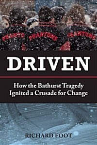 Driven: How the Bathurst Tragedy Ignited a Crusade for Change (Paperback)