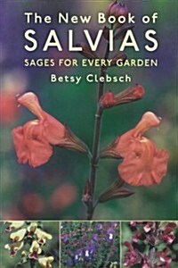 The New Book of Salvias: Sages for Every Garden (Paperback)