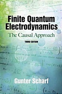 Finite Quantum Electrodynamics: The Causal Approach (Paperback, 3)
