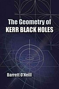 The Geometry of Kerr Black Holes (Paperback, Reprint)