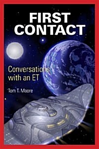 First Contact: Conversations with an ET (Paperback)