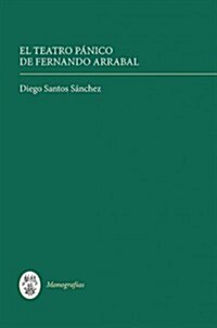 El Teatro Panico de Fernando Arrabal (Hardcover)