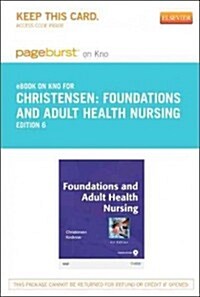 Foundations and Adult Health Nursing Pageburst on Kno Retail Access Code (Pass Code, 6th)