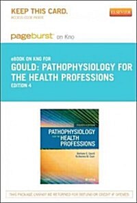 Pathophysiology for the Health Professions - Pageburst E-book on Kno Retail Access Card (Pass Code, 4th)