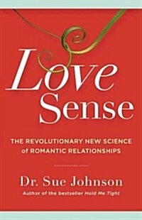 Love Sense: The Revolutionary New Science of Romantic Relationships (Audio CD)