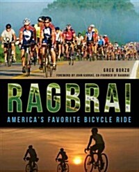 Ragbrai:: Americas Favorite Bicycle Ride (Paperback)