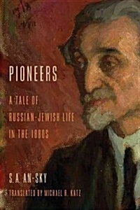 Pioneers: A Tale of Russian-Jewish Life in the 1880s (Paperback)